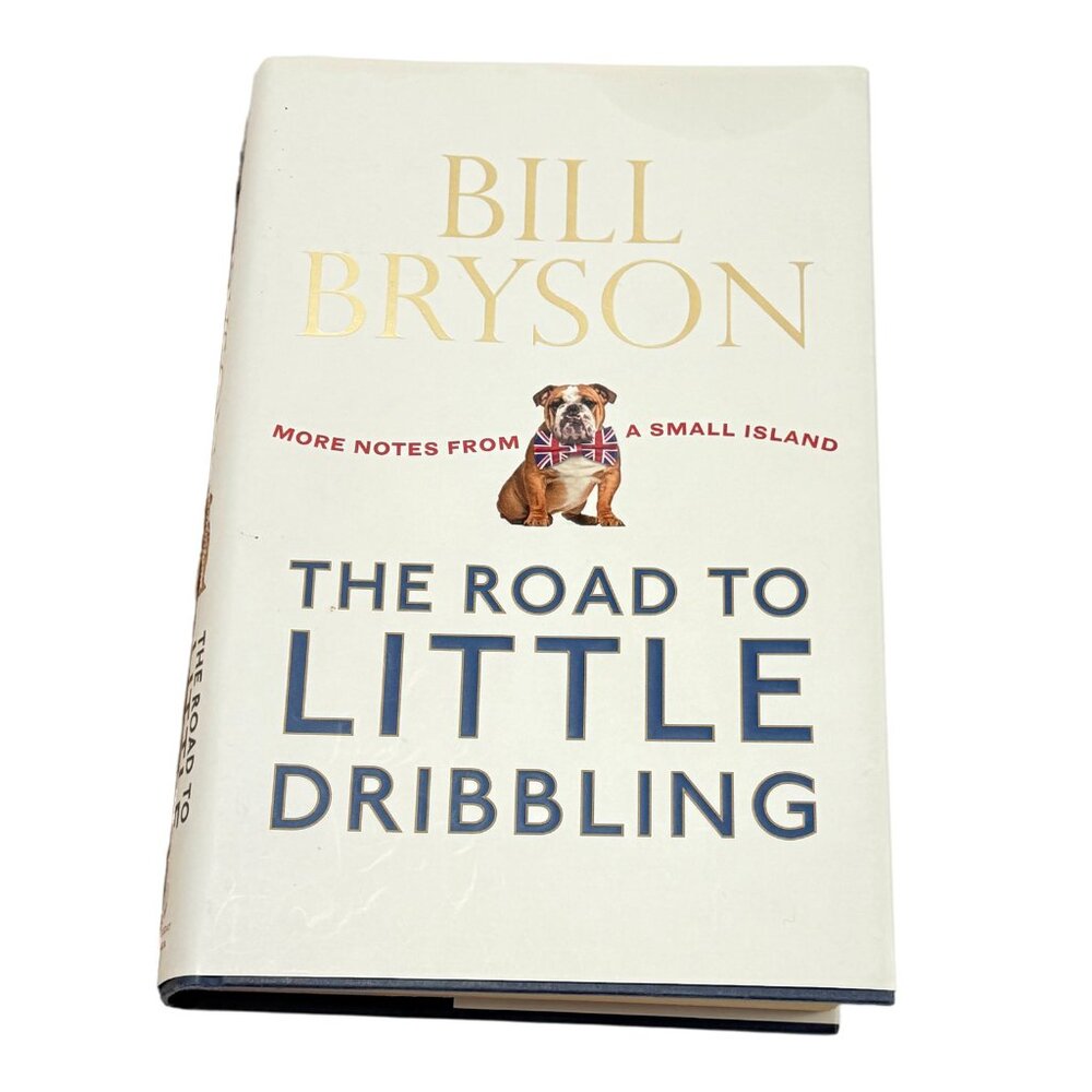 Little Dribbling Bill Bryson HC‎ DJ USA First Edition 2015 UK Travel
